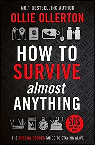 How To Survive (almost) Anything