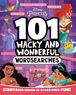 Disney Princess: 101 Wacky And Wonderful Wordsearches
