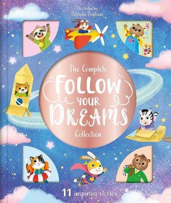 The Complete Follow Your Dreams Collection