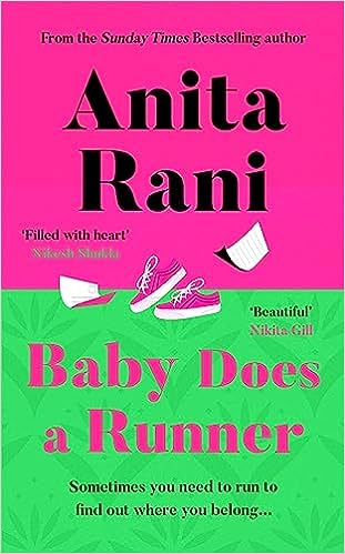 Baby Does A Runner: The Heartfelt And Uplifting Debut Novel From Anita Rani