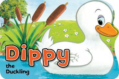 Shaped Board Books: Dippy The Duckling