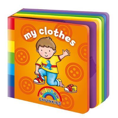Rainbow Chunkies: My Clothes