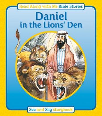 Read Along With Me Bible Stories: Daniel In The Lions' Den