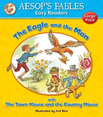 Aesop's Fables Easy Readers: The Eagle And The Man