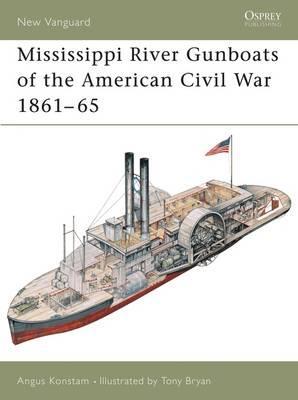 Mississippi River Gunboats Of The American Civil War 1861-65