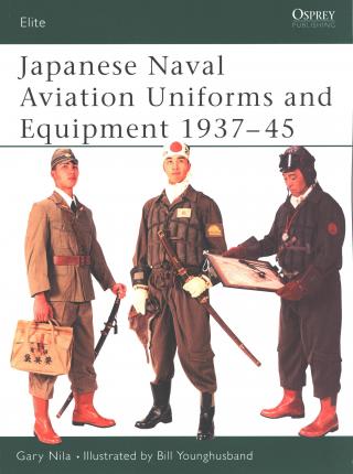 Japanese Naval Aviation Uniforms And Equipment 1937-45