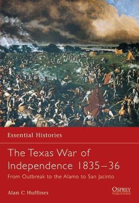The Texas War Of Independence 1835-36
