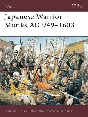 Japanese Warrior Monks Ad 949-1603