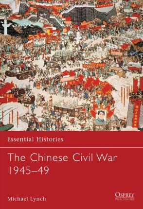 The Chinese Civil War 1945-49