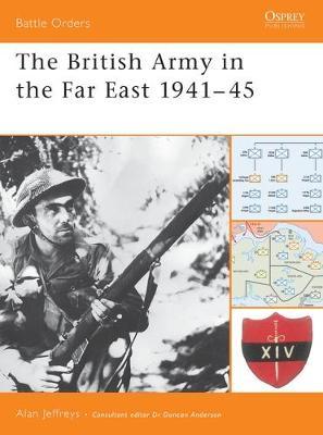 The British Army In The Far East 1941-45