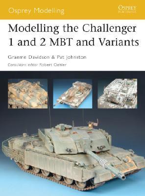 Modelling The Challenger 1 And 2 Mbt And Variants