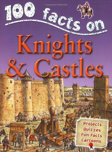 100 Facts Knights And Castles