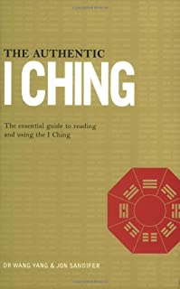 Authentic I Ching: The Three Classic Methods Of Predict