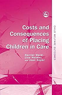 Costs And Consequences Of Placing Children In Care