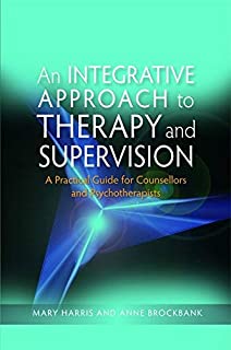 An Integrative Approach To Therapy And Supervi