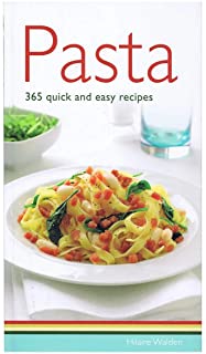 Pasta: 365 Quick And Easy Recipes