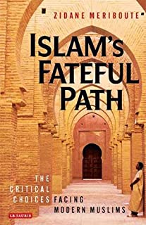 Islam's Fateful Path: Critical Choices Facing Mod.musl.