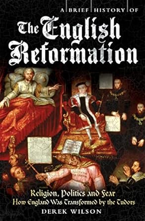 A Brief History Of The English Reformation