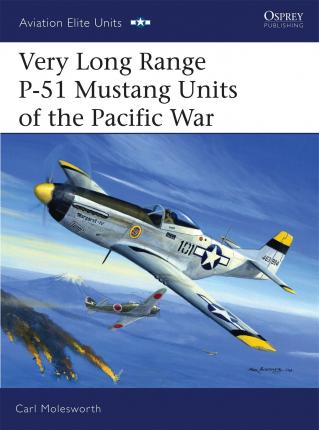 Very Long Range P-51 Mustang Units Of The Pacific War