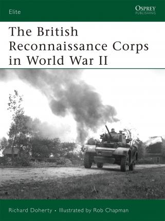 The British Reconnaissance Corps In World War Ii