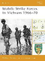 Mobile Strike Forces In Vietnam 1966-70