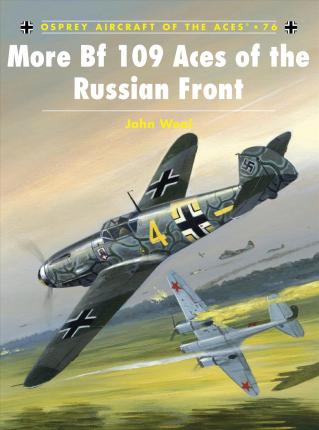 More Bf 109 Aces Of The Russian Front