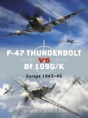 P-47 Thunderbolt Vs Bf 109g/k