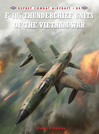 F-105 Thunderchief Units Of The Vietnam War