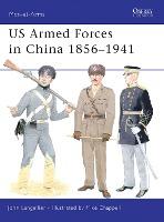 Us Armed Forces In China 1856-1941