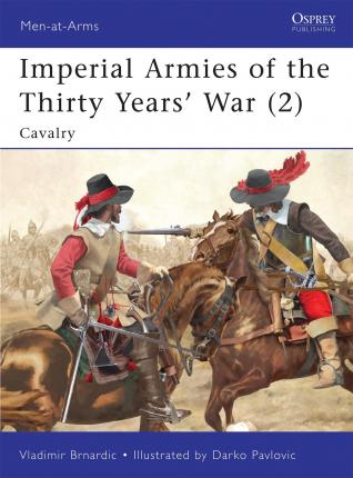 Imperial Armies Of The Thirty Years' War (2)