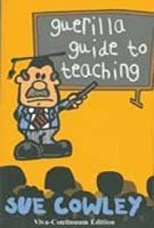 Guerilla Guide To Teaching