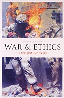 War & Ethics: A New Just War Theory