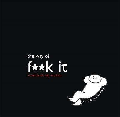 The Way Of Fuck It