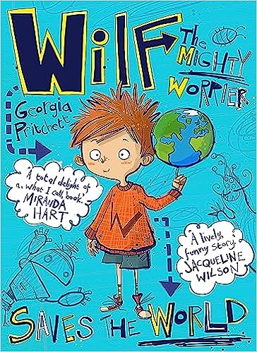 Wilf The Mighty Worrier Saves The World: Book 1