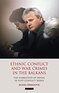 Ethnic Conflict And War Crimes In The Balkans