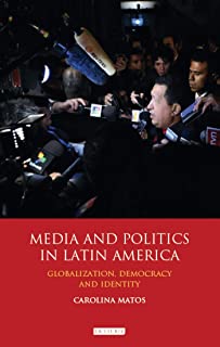 Media And Politics In Latin America