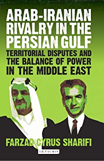 Arab-iranian Rivalry In The Persian Gulf