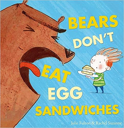 Bears Don't Eat Egg Sandwiches