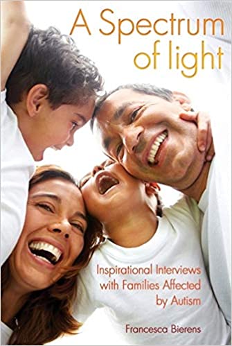 Spectrum Of Light: Inspirational Interviews With Fami