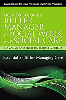 How To Become A Better Manager In Social Work & Social