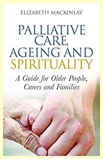 Palliative Care, Ageing And Spirituality