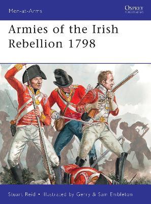 Armies Of The Irish Rebellion 1798