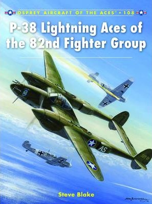 P-38 Lightning Aces Of The 82nd Fighter Group