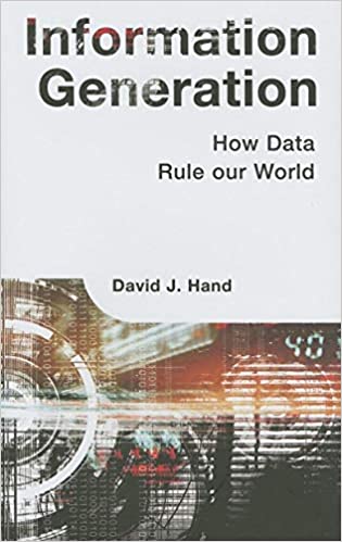 Information Generation :how Data Rule Our World