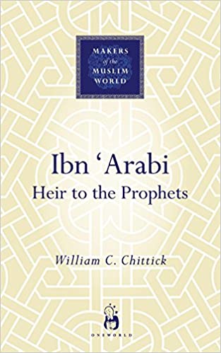 Makers Of The Muslim World: Ibn `arabi