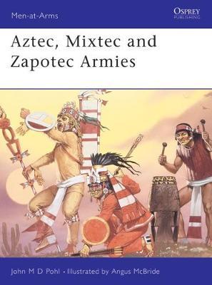 Aztec, Mixtec And Zapotec Armies