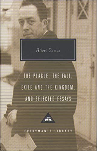 Plauge, Fall, Exile And The Kingdom And Selected Essays