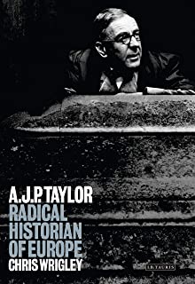 A.j.p. Taylor :radical Historian Of Europe