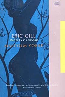 Eric Gill:man Of Flesh And Spirit
