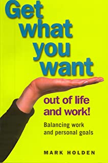 Get What You Want Out Of Life And Work